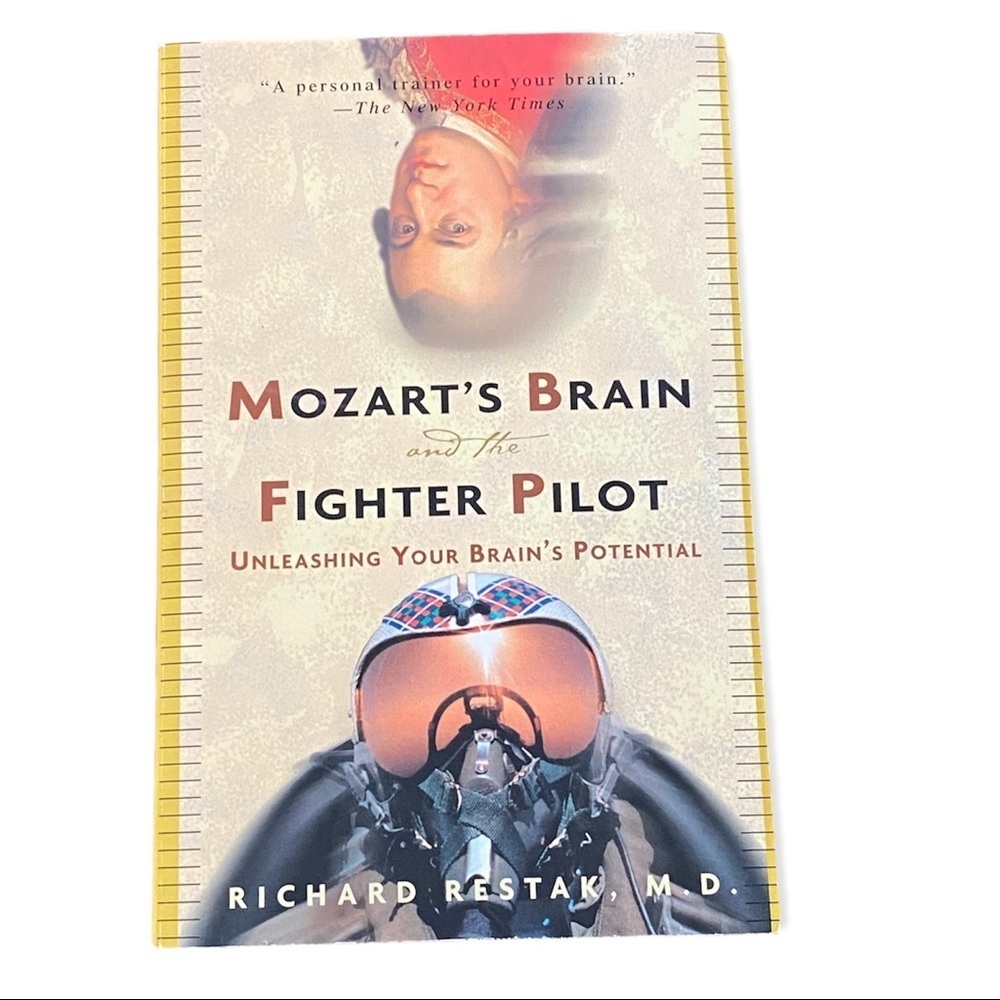 Mozart's Brain & Fighter Pilot Unleashing Your Brain's Potential Paperback